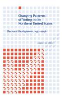 Changing Patterns of Voting in the Northern United States: Electoral Realignment, 1952–1996