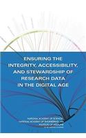 Ensuring the Integrity, Accessibility, and Stewardship of Research Data in the Digital Age