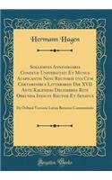 Sollemnia Anniversaria Conditï¿½ Universitati Et Munus Auspicantis Novi Rectoris Una Cum Certaminibus Litterariis Die XVII Ante Kalendas Decembres Rite Obeunda Indicit Rector Et Senatus: de Oribasii Versione Latina Bernensi Commentatio (Classic Rep: de Oribasii Versione Latina Bernensi Commentatio (Classic Reprint)