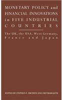 Monetary Policy and Financial Innovations in Five Industrialcountries