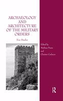 Archaeology and Architecture of the Military Orders