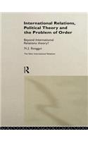International Relations, Political Theory and the Problem of Order