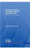 Revolution, Reform and Regionalism in Southeast Asia