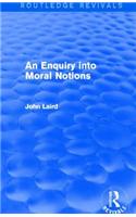 An Enquiry into Moral Notions (Routledge Revivals)