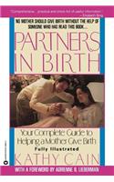 Partners in Birth: Your Complete Guide to Helping a Mother Give Birth