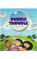 Bubble Trouble