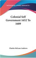 Colonial Self Government 1652 To 1689