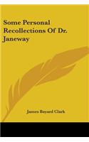 Some Personal Recollections Of Dr. Janeway