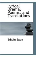 Lyrical Drama, Poems, and Translations
