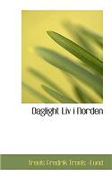 Daglight LIV I Norden