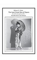 Last Great Era of Opera; The 1940s through the 1970s