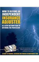 How to Become an Independent Insurance Adjuster