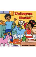 Unicorns Mess up the House