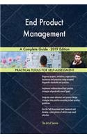 End Product Management A Complete Guide - 2019 Edition