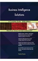 Business Intelligence Solutions A Complete Guide - 2020 Edition