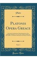 Platonis Opera Greace, Vol. 3: Recensuit Et Adnotatione Critica Instruxit Car. Ern. Christoph. Schneider, Litt. Ant. Prof. Vratisl; Civitatis Lib. VIII. VIIII. X. Et Indicem Adnotationis Ad Omnes Continens (Classic Reprint)