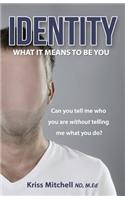 Identity - What It Means To Be You