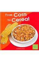 From Corn to Cereal
