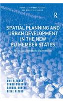 Spatial Planning and Urban Development in the New Eu Member States