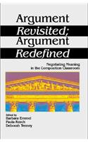 Argument Revisited; Argument Redefined