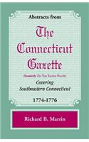 Abstracts from the Connecticut [formerly New London] Gazette Covering Southeastern Connecticut, 1774-1776