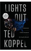 Lights Out: A Cyberattack, a Nation Unprepared, Surviving the Aftermath