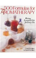 500 FORMULAS FOR AROMATHERAPY