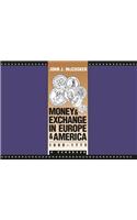 Money and Exchange in Europe and America, 1600-1775