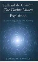 Teilhard de Chardin--The Divine Milieu Explained