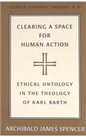 Clearing a Space for Human Action