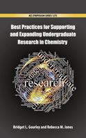 Best Practices for Supporting and Expanding Undergraduate Research in Chemistry