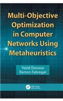 Multi-Objective Optimization in Computer Networks Using Metaheuristics