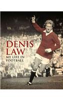 Denis Law: My Life in Football