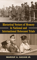 Rhetorical Vectors of Memory in National and International Holocaust Trials