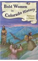Bold Women in Colorado History