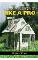 Flipping Homes Like a Pro