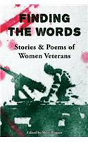 Finding the Words: Stories and Poems of Women Veterans