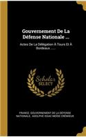 Gouvernement De La Défense Nationale ...