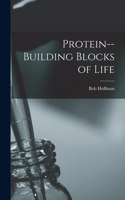 Protein--building Blocks of Life