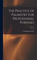 Practice of Palmistry for Professional Purposes; Volume 2