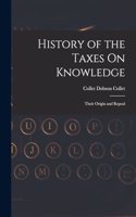 History of the Taxes On Knowledge