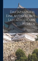 Japanbuch, eine auswahl aus Lafcadio Hearn werken