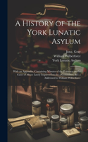 History of the York Lunatic Asylum