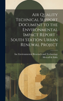 Air Quality Technical Support Document to the Environmental Impact Report - South Station Urban Renewal Project