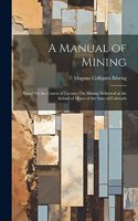 Manual of Mining
