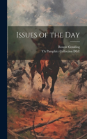 Issues of the Day