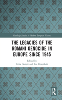 Legacies of the Romani Genocide in Europe Since 1945