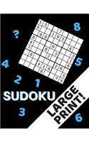 Sudoku Large Print!: 100 Easy Sudoku Puzzles, One Puzzle On Page, Great For Seniors!