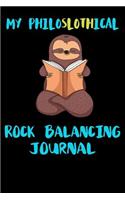 My Philoslothical Rock Balancing Journal: Blank Lined Notebook Journal Gift Idea For (Lazy) Sloth Spirit Animal Lovers