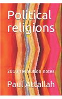 Political religions: 2010 revolution notes